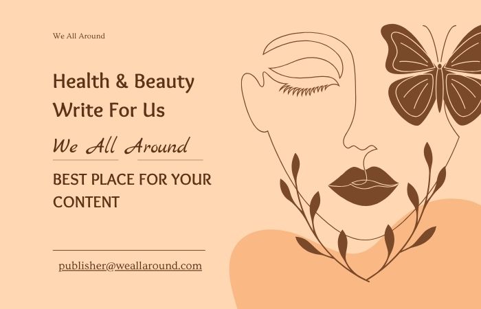 Health & Beauty Write For Us