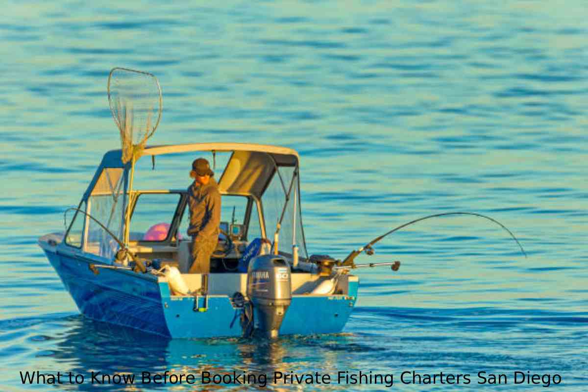 What to Know Before Booking Private Fishing Charters San Diego