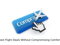 How to Find the Best Flight Deals Without Compromising Comfort