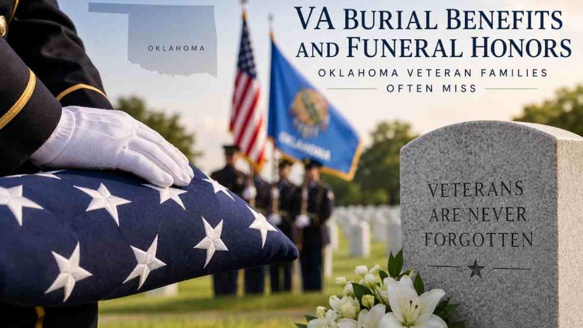 VA Burial Benefits And Funeral Honors Oklahoma Veteran Families Often Miss